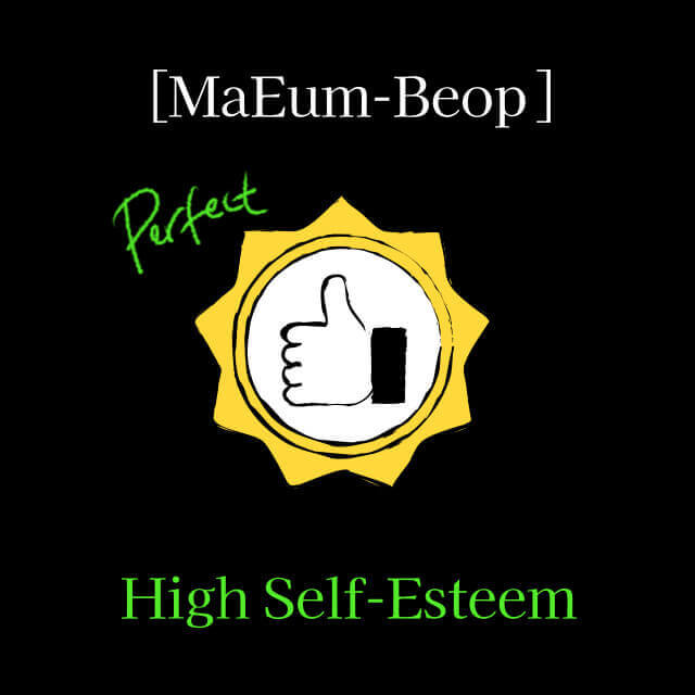 High Self-Esteem with MaEum-Beop [Heart-Code]